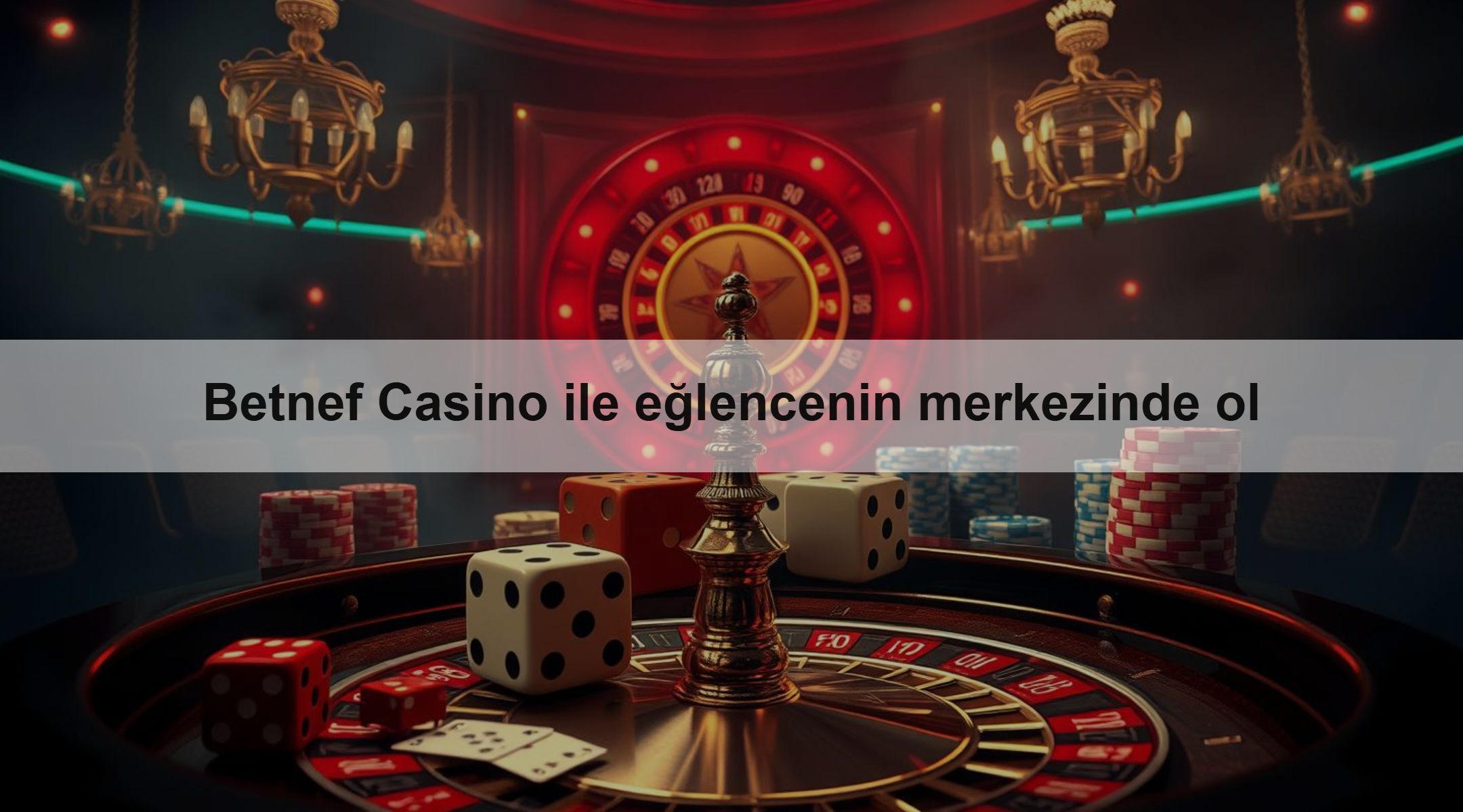 Betnef Casino ile eğlencenin merkezinde ol