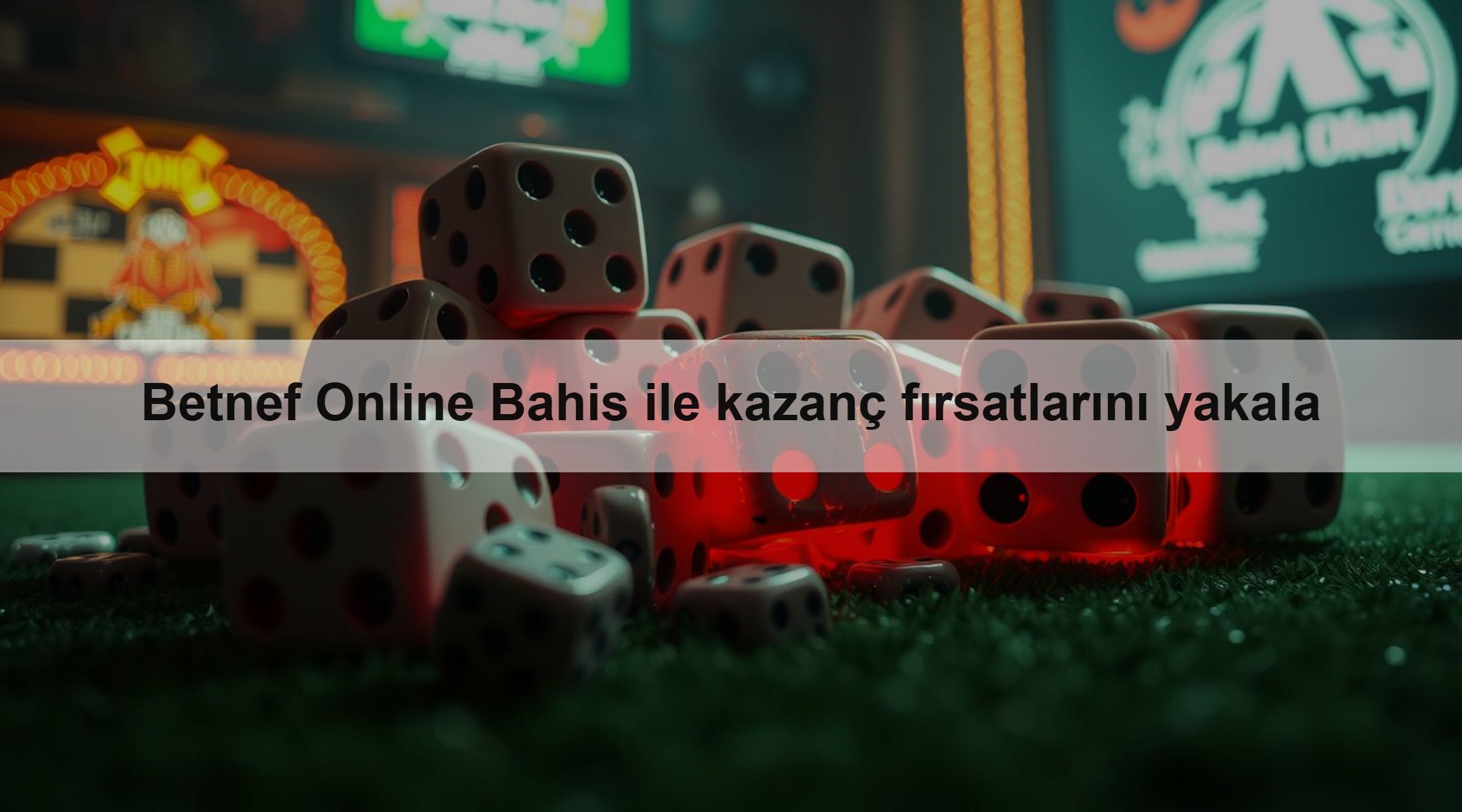 Betnef Online Bahis ile kazanç fırsatlarını yakala