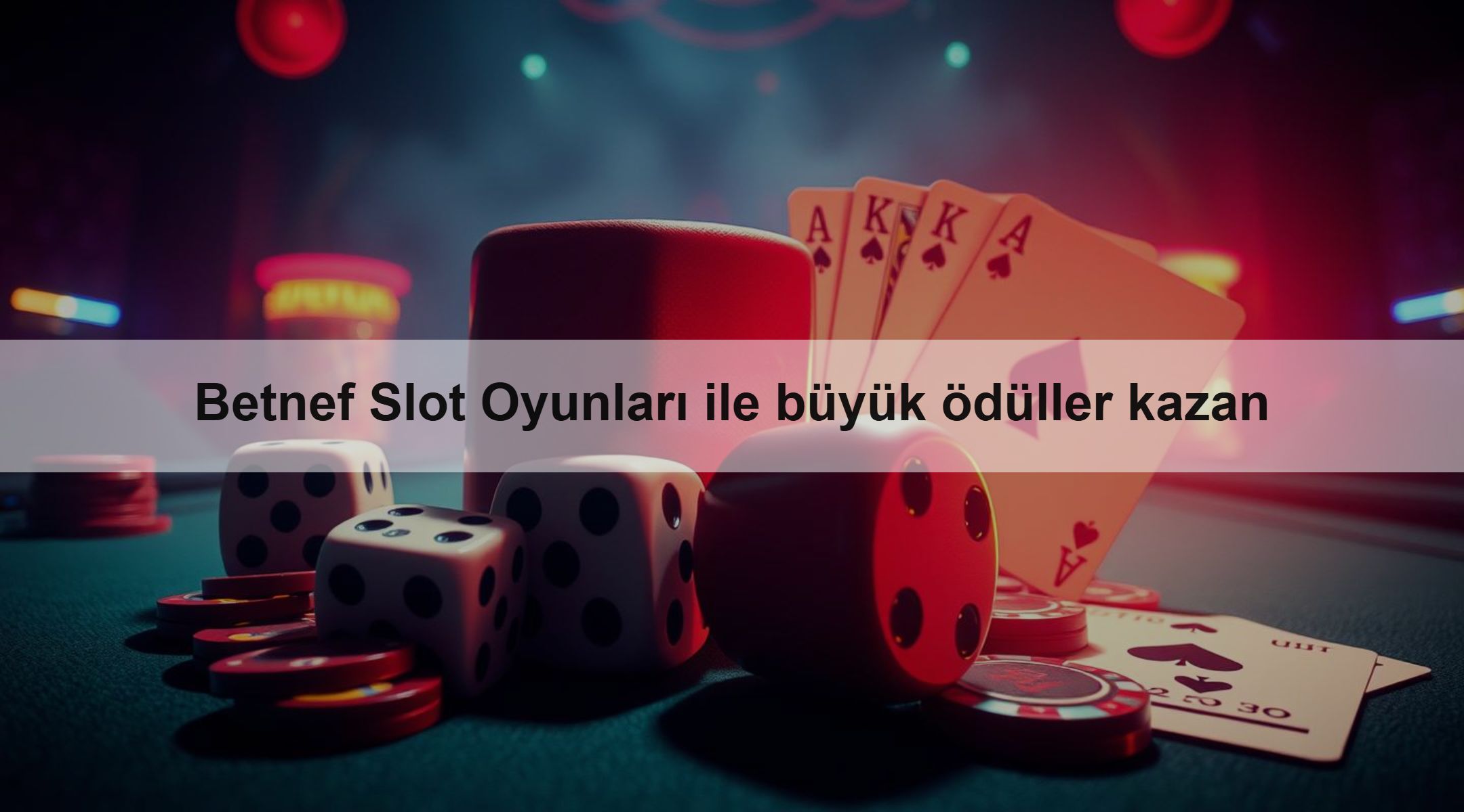 Betnef Slot Oyunları ile büyük ödüller kazan