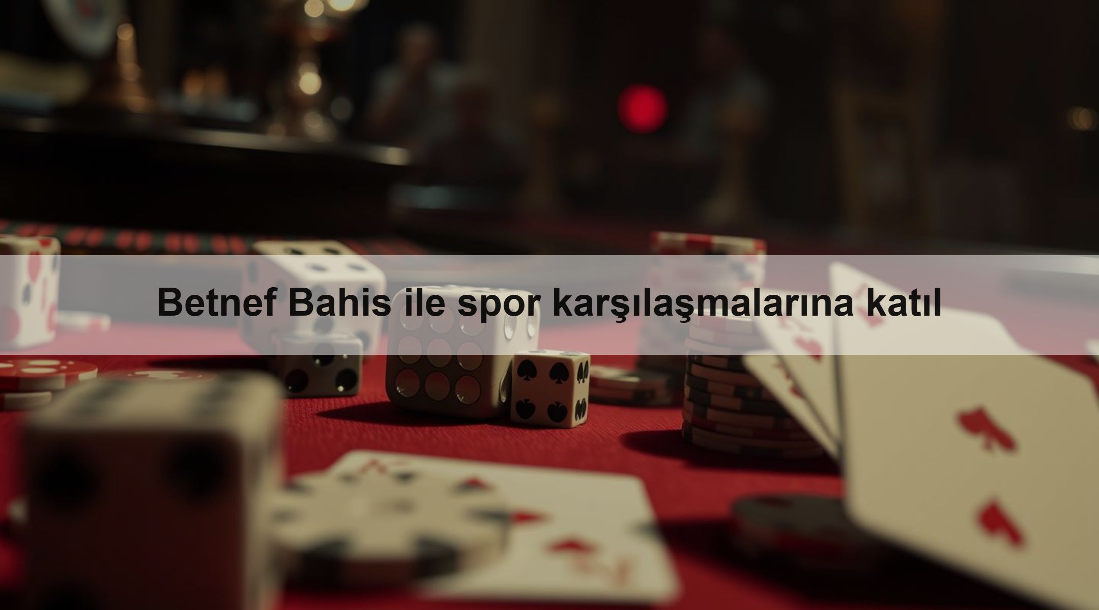 Betnef Bahis ile spor karşılaşmalarına katıl