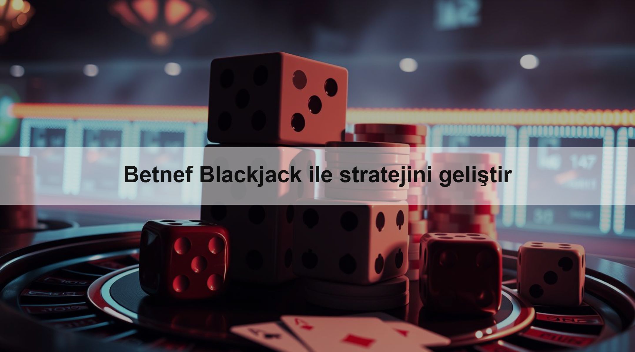 Betnef Blackjack ile stratejini geliştir