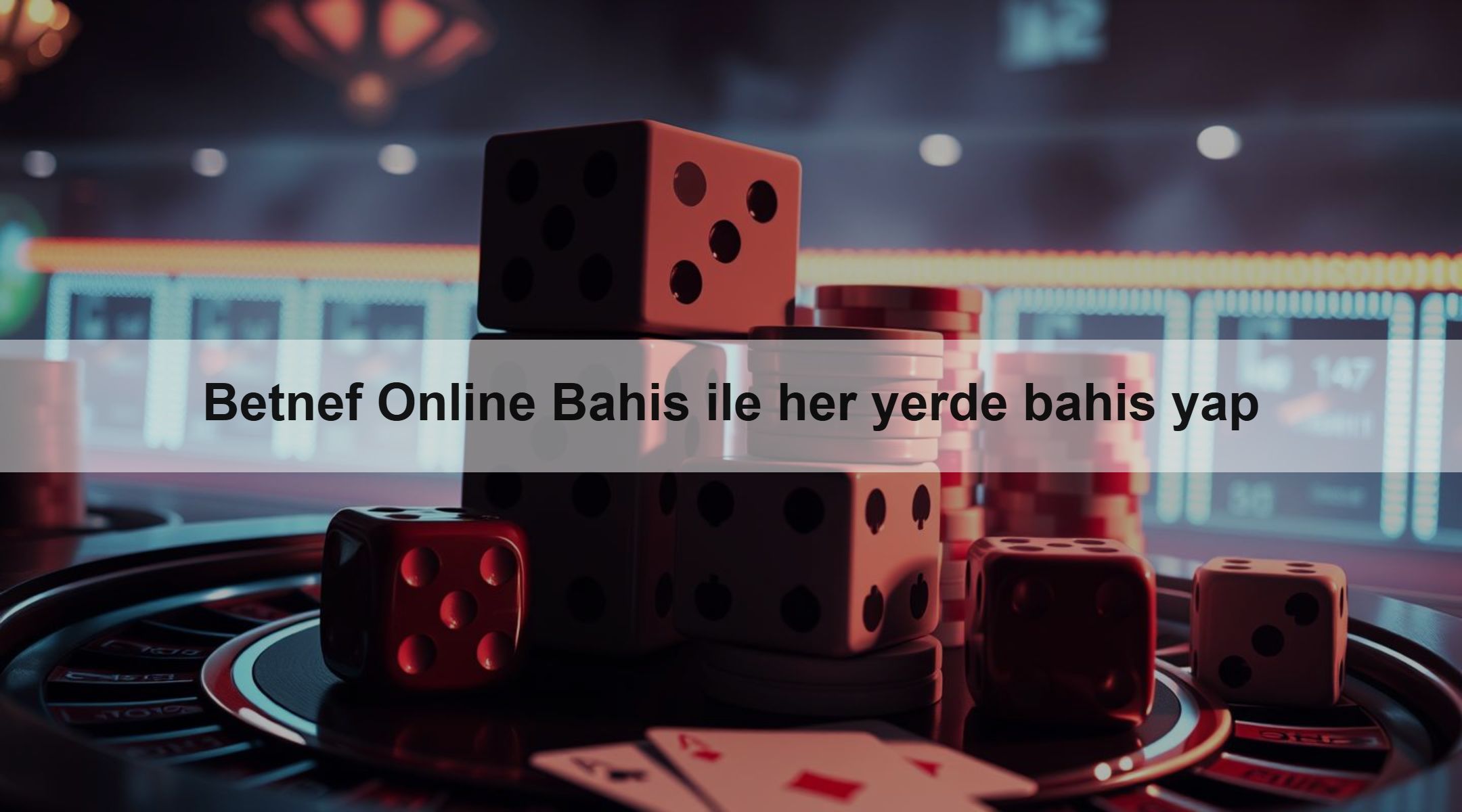 Betnef Online Bahis ile her yerde bahis yap